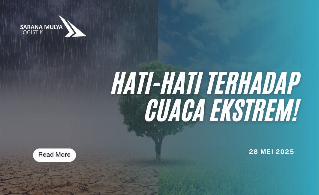 HATI-HATI TERHADAP CUACA EKSTREM!