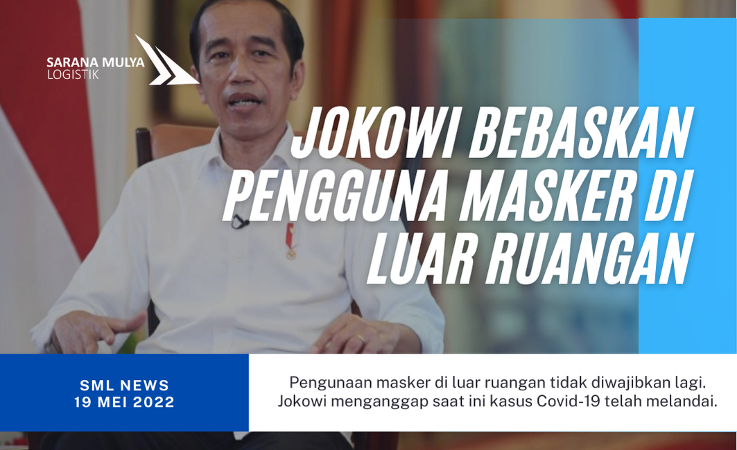 Penggunaan masker di luar ruangan tidak diwajibkan lagi. Jokowi menganggap saat ini kasus Covid-19 telah melandai.