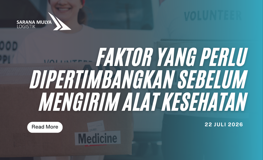 Faktor yang Perlu Dipertimbangkan Sebelum Mengirim Alat Kesehatan